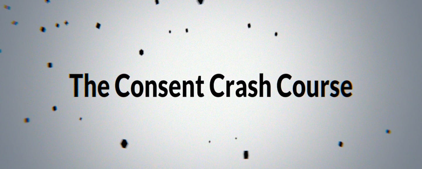 consent-crash-course
