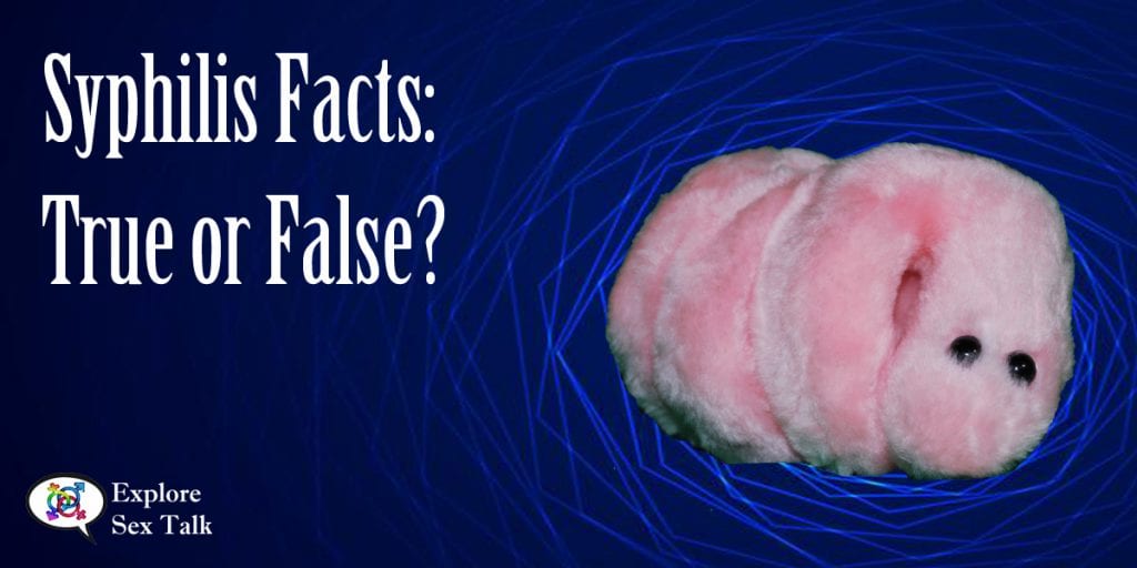 Syphilis facts true or false