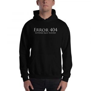 black error 404 gender not found unisex hoodie