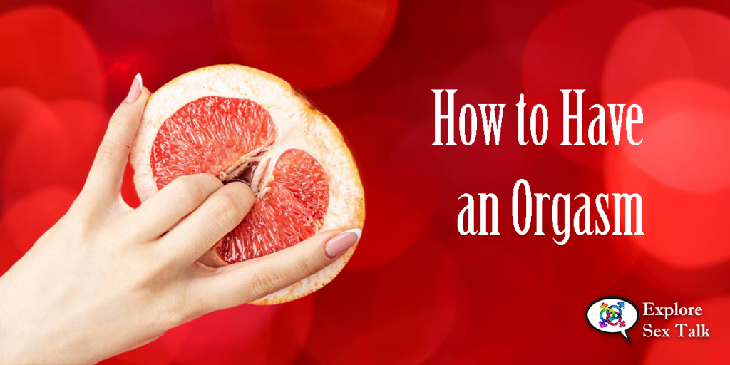 how to have an orgasm