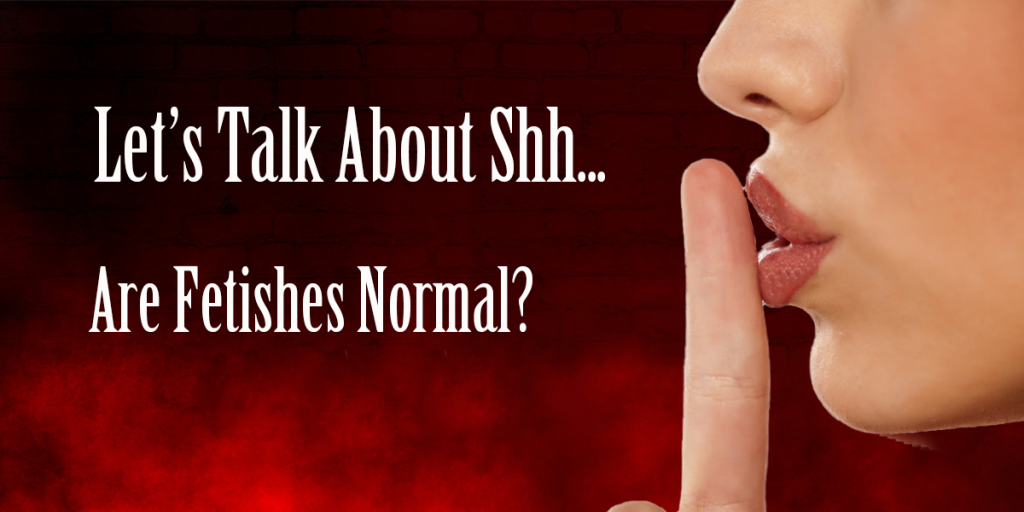 are fetishes normal?