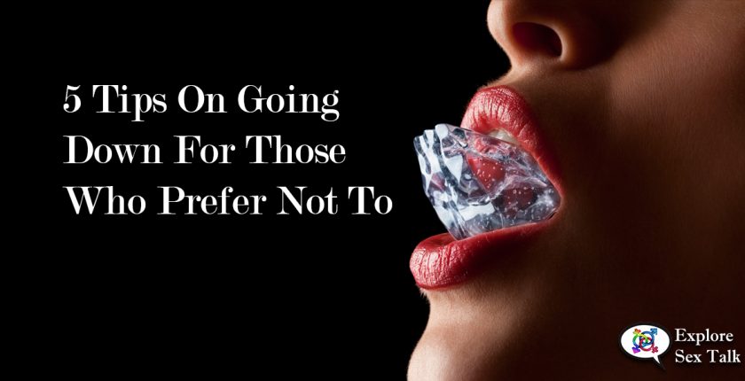 5 Tips On Going Down For Those Who Prefer Not To