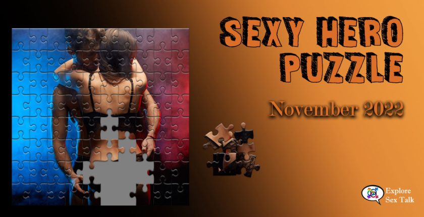 exclusive sexy puzzle game by Explore Sex Talk for our Sexy Hero Society members